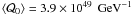 Mathematical equation: $\langle {\cal Q}_0 \rangle = 3.9\times 10^{49}\,{\rm~GeV^{-1}} $
