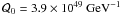 Mathematical equation: ${\cal Q}_0 = 3.9\times 10^{49}~{\rm GeV^{-1}}$