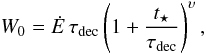 Mathematical equation: \begin{eqnarray} \label{eq:pulsar_W0}W_0 = \dot{E}\, \tau_{\rm dec} \left(1+\frac{t_\star}{\tau_{\rm dec}}\right)^\upsilon, \end{eqnarray}