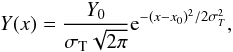 Mathematical equation: \begin{equation} \label{eq: gdem} Y(x) = \frac{Y_0}{\sigma _{\rm T} \sqrt{2\pi}}{\rm e}^{-(x-x_0)^2/2\sigma _T^2}, \end{equation}