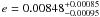 Mathematical equation: $e = 0.00848^{+0.00085}_{-0.00095}$
