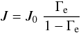 Mathematical equation: \begin{equation} J = J_{0} \; \frac{\Gamma_{\rm e}}{1 - \Gamma_{\rm e}} \end{equation}