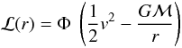 Mathematical equation: \appendix \setcounter{section}{2} \begin{equation} {\cal L} (r) = \Phi \; \left (\frac{1}{2} v^{2} - \frac{G {\cal M} }{r} \right) \end{equation}