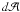 Mathematical equation: \appendix \setcounter{section}{2} $d {\cal A}$
