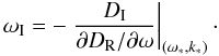 Mathematical equation: \begin{equation} \label{ldtd3} \omega_{\mathrm I} = -\left.\frac{D_{\mathrm I}}{\partial D_{\mathrm R}/\partial \omega}\right|_{\left(\omega_*,k_*\right)}\cdot \end{equation}
