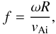 Mathematical equation: \begin{equation} \label{domega} f = \frac{\omega R}{v_{\mathrm {Ai}}}, \end{equation}