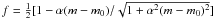 Mathematical equation: $f = \frac{1}{2}[1-{\alpha(m-m_0)}/\sqrt{1+\alpha^{2}(m-m_0)^{2}}]$