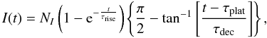 Mathematical equation: \begin{eqnarray} I(t) = N_I \left( 1-{\rm e}^{-\frac{t}{\tau_{\rm rise}}} \right) \left\{ \frac{\pi}{2}- \tan^{-1} \left[ \frac{t-\tau_{\rm plat}}{\tau_{\rm dec}} \right]\right\}, \label{Idt} \end{eqnarray}
