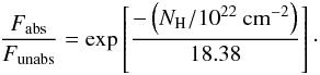 Mathematical equation: \begin{equation} \frac{F_{\rm{abs}}}{F_{{\rm unabs}}} = \exp\left[\frac{-\left(N_{\rm{H}}/10^{22}~\rm{cm}^{-2}\right)}{18.38}\right]\cdot \end{equation}