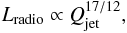 Mathematical equation: \begin{equation} \label{eq:jet_power} L_{{\rm radio}}\propto Q_{\rm{jet}}^{17/12}, \end{equation}