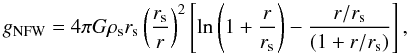 Mathematical equation: \begin{equation} g_{\rm NFW}=4\pi G \rho_{\rm s} r_{\rm s} \left (\frac{r_{\rm s}}{r} \right )^2\left[\ln\left(1+\frac{r}{r_{\rm s}}\right)-\frac{r/r_{\rm s}}{(1+r/r_{\rm s})}\right],\label{cdm} \end{equation}