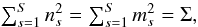 Mathematical equation: \appendix \setcounter{section}{1} \begin{equation} \tsum_{s=1}^S n_s^2 = \tsum_{s=1}^S m_s^2 = \Sigma, \end{equation}