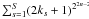Mathematical equation: \appendix \setcounter{section}{1} $\sum_{s=1}^S(2k_s+1)^{2^{2n-2}}$