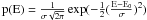 Mathematical equation: $\rm p(E) = \frac{1}{\sigma\sqrt{2\pi}}\exp(-\frac{1}{2}(\frac{E-E_0}{\sigma})^2)$