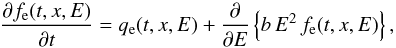 Mathematical equation: \begin{equation} \label{prop_cre} {\partial f_{\rm e}(t,x,E)\over \partial t} = q_{\rm e}(t,x,E) + {\partial\over \partial E} \left\{b \, E^2 \, f_{\rm e}(t,x,E)\right\}, \end{equation}