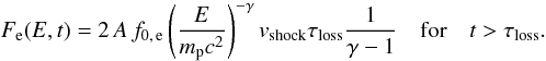 Mathematical equation: \begin{eqnarray*} F_{\rm e}(E,t) = 2\, A\,f_{\rm 0,\,e} \left({E\over m_{\rm p}c^2}\right)^{-\gamma} v_{\rm shock} \tau_{\rm loss}\frac{1}{\gamma-1} \quad {\rm for} \quad t>\tau_{\rm loss}. \end{eqnarray*}
