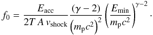 Mathematical equation: \begin{equation} f_0 = \frac{E_{\rm acc}}{ 2 T \, A\, v_{\rm shock} } \frac{(\gamma-2)} {\left(m_{\rm p}c^2\right)^2} \left(\frac{E_{\rm min}}{m_{\rm p}c^2}\right)^{\gamma-2}\cdot \end{equation}