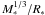 Mathematical equation: $M^{1/3}_{*}/R_{*}$