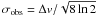 Mathematical equation: $\sigma_{\rm obs}=\Delta {v}/\sqrt{8\ln 2}$