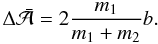 Mathematical equation: \begin{eqnarray} \Delta\bar{\cal A} = 2 \frac{m_1}{m_1+m_2} b. \end{eqnarray}