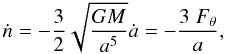 Mathematical equation: \begin{eqnarray} \dot n = - \frac32 \sqrt{\frac{G M}{a^5} }\dot a = - \frac{3\; F_\theta }{a}, \end{eqnarray}