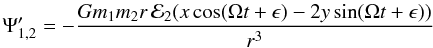Mathematical equation: \appendix \setcounter{section}{1} \begin{eqnarray} \Psi'_{1,2} = - \frac{Gm_1m_2r\,{\cal E}_2(x\cos(\Omega t +\epsilon) -2y\sin(\Omega t +\epsilon))}{r^3} \label{pertpot1} \end{eqnarray}