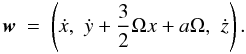 Mathematical equation: \begin{eqnarray} {\vec w} &=& \left(\dot x,\,\,\dot y + \frac32 \Omega x+ a \Omega,\,\,\dot z\right). \end{eqnarray}