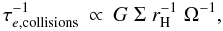 Mathematical equation: \begin{eqnarray} \label{eq:scaling}\tau_{e,\mathrm{collisions}}^{-1} &\propto& G\;\Sigma\; r_{\rm H}^{-1}\;\Omega^{-1}, \end{eqnarray}