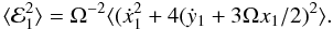 Mathematical equation: \begin{eqnarray} \langle {\cal E}_1^{2} \rangle = \Omega^{-2}\langle ({\dot x_1}^2+4({\dot y_1}+3\Omega x_1/2 )^2\rangle . \end{eqnarray}