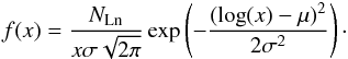 Mathematical equation: \begin{equation} f(x) = \frac{N_{\rm Ln}}{x \sigma \sqrt{2\pi}} \exp\left(-\frac{(\log(x)-\mu)^2}{2 \sigma^2}\right)\cdot \end{equation}