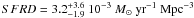 Mathematical equation: $SFRD=3.2 ^{+3.6} _{-1.9}~ 10^{-3}~M_{\odot}\rm ~yr^{-1} ~ Mpc^{-3} $