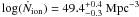 Mathematical equation: $\log(\dot{N}_{\rm ion})=49.4 ^{+0.4} _{-0.3}\rm ~Mpc^{-3}$