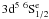 Mathematical equation: $3{\rm d}^5\;^6{\rm S}^{\rm e}_{1/2}$