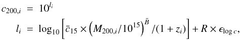 Mathematical equation: \appendix \setcounter{section}{2} \begin{eqnarray} c_{200, i} & = & 10^{l_i} \\ l_i & = & \log_{10} \left[ \bar{c}_{15} \times \left(M_{200, i}/10^{15}\right)^{\bar{B}} / (1+z_i) \right] +R \times \epsilon_{\log c} \nonumber, \label{eq:mc} \end{eqnarray}