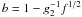 Mathematical equation: $b=1-g_2^{-1} f^{1/2}$