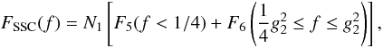 Mathematical equation: \begin{eqnarray} F_{\rm SSC}(f) = N_1 \left[ F_5(f< 1/4)+F_6 \left(\frac{1}{4}g_2^2\leq f\leq g_2^2\right) \right], \end{eqnarray}