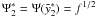 Mathematical equation: $\Psis_2=\Psi(\ys_2)=f^{1/2}$