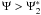 Mathematical equation: $\Psi>\Psis_2$