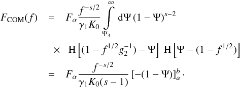 Mathematical equation: \begin{eqnarray} \label{fs3a10c} \Fc(f)&=&\Fa\frac{f^{-s/2}}{\gamma_1K_0}\intl_{\Psi_3}^{\infty}\td{\Psi}(1-\Psi)^{s-2} \nonumber \\ &\quad \times& \HSF{(1-f^{1/2}g_2^{-1})-\Psi}\HSF{\Psi-(1-f^{1/2})} \nonumber \\ &=&\Fa\frac{f^{-s/2}}{\gamma_1K_0(s-1)} \left[ -(1-\Psi) \right]_a^b\cdot \end{eqnarray}