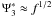 Mathematical equation: $\Psis_3\approx f^{1/2}$