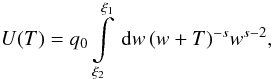Mathematical equation: \appendix \setcounter{section}{2} \begin{eqnarray} \label{impltimecalc3} U(T)=q_0\intl_{\xi_2}^{\xi_1}\td{w}(w+T)^{-s}w^{s-2}, \end{eqnarray}