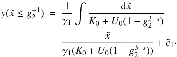 Mathematical equation: \appendix \setcounter{section}{4} \begin{eqnarray} \label{ygs3a}y(\xc\leq g_2^{-1})&=&\frac{1}{\gamma_1}\int\frac{\td{\xc}}{K_0+U_0(1-g_2^{3-s})} \nonumber \\ &=&\frac{\xc}{\gamma_1(K_0+U_0(1-g_2^{3-s}))}+\cc_1\cdot \end{eqnarray}
