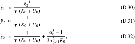 Mathematical equation: \appendix \setcounter{section}{4} \begin{eqnarray} \yc_1 &\approx& \frac{g_2^{-1}}{\gamma_1(K_0+U_0)} \\ \yc_2 &\approx& \frac{1}{\gamma_1(K_0+U_0)} \\ \yc_3 &\approx& \frac{1}{\gamma_1(K_0+U_0)}+\frac{\alpha_0^3-1}{3\alpha_0^2\gamma_1K_0}, \end{eqnarray}