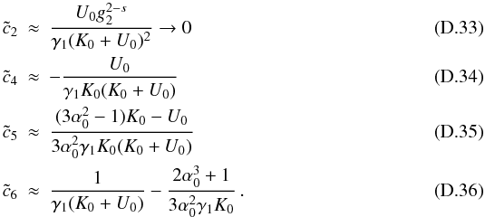 Mathematical equation: \appendix \setcounter{section}{4} \begin{eqnarray} \cc_2 &\approx& \frac{U_0g_2^{2-s}}{\gamma_1(K_0+U_0)^2}\rightarrow 0 \\ \cc_4 &\approx& -\frac{U_0}{\gamma_1K_0(K_0+U_0)} \\ \cc_5 &\approx& \frac{(3\alpha_0^2-1)K_0-U_0}{3\alpha_0^2\gamma_1K_0(K_0+U_0)} \\ \cc_6 &\approx& \frac{1}{\gamma_1(K_0+U_0)}-\frac{2\alpha_0^3+1}{3\alpha_0^2\gamma_1K_0} \, . \end{eqnarray}