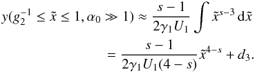 Mathematical equation: \appendix \setcounter{section}{4} \begin{eqnarray} \label{y11sa10}y(g_2^{-1} \leq\xc\leq 1,\alpha_0\gg 1)\approx \frac{s-1}{2\gamma_1U_1}\int\xc^{s-3}\td{\xc} \nonumber \\ =\frac{s-1}{2\gamma_1U_1(4-s)}\xc^{4-s}+d_3. \end{eqnarray}
