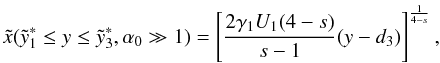 Mathematical equation: \appendix \setcounter{section}{4} \begin{eqnarray} \xc(\ys_1\leq y\leq\ys_3,\alpha_0\gg 1) = \left[ \frac{2\gamma_1U_1(4-s)}{s-1}(y-d_3) \right]^{\frac{1}{4-s}}, \label{xc11sa10} \end{eqnarray}