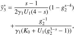 Mathematical equation: \appendix \setcounter{section}{4} \begin{eqnarray} \label{xcys3}\ys_3 = \frac{s-1}{2\gamma_1U_1(4-s)}(1-g_2^{s-4}) \nonumber \\ +\frac{g_2^{-1}}{\gamma_1(K_0+U_1(g_2^{3-s}-1))}, \end{eqnarray}