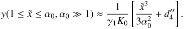 Mathematical equation: \appendix \setcounter{section}{4} \begin{eqnarray} y(1\leq\xc\leq\alpha_0,\alpha_0\gg 1)\approx \frac{1}{\gamma_1K_0}\left[ \frac{\xc^3}{3\alpha_0^2}+d_4'' \right]. \label{ya1sa10} \end{eqnarray}
