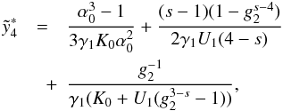 Mathematical equation: \appendix \setcounter{section}{4} \begin{eqnarray} \label{xcys4}\ys_4 &=& \frac{\alpha_0^3-1}{3\gamma_1K_0\alpha_0^2}+\frac{(s-1)(1-g_2^{s-4})}{2\gamma_1U_1(4-s)} \nonumber \\ &\quad +& \frac{g_2^{-1}}{\gamma_1(K_0+U_1(g_2^{3-s}-1))}, \end{eqnarray}