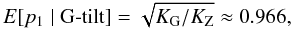 Mathematical equation: \begin{equation} E[p_1\mid{\rm G{\mbox{-}}tilt}] = \sqrt{K_{\rm G}/K_{\rm Z}} \approx 0.966, \label{eq:7} \end{equation}